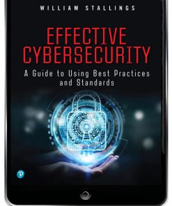Effective Cybersecurity: A Guide to Using Best Practices and Standards eBook