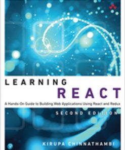Learning React: A Hands-On Guide to Building Web Applications Using React and Redux eBook