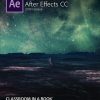 Adobe After Effects CC Classroom in a Book eBook