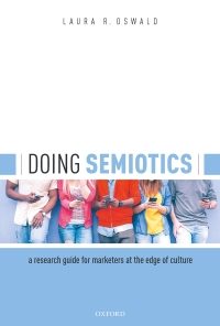 Doing Semiotics: A Research Guide for Marketers at the Edge of Culture eBook