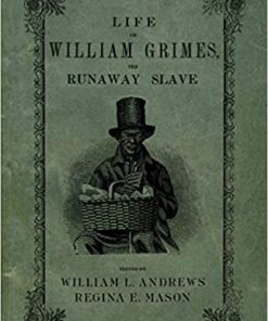 Life of William Grimes, the Runaway Slave eBook