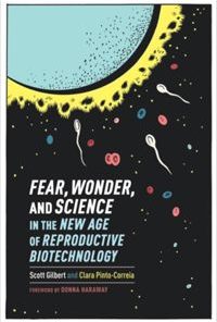 Fear, Wonder, and Science in the New Age of Reproductive Biotechnology eBook