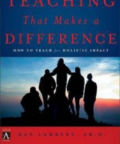 Teaching That Makes a Difference: How to Teach for Holistic Impact eBook
