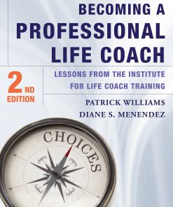 Becoming a Professional Life Coach: Lessons from the Institute of Life Coach Training eBook