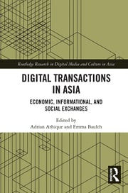 Digital Transactions in Asia: Economic, Informational, and Social Exchanges eBook