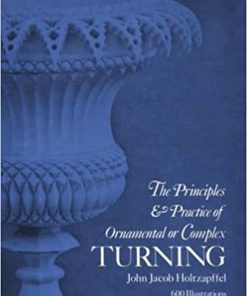 Principles & Practice of Ornamental or Complex Turning eBook