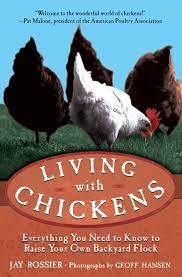 Living with Chickens: Everything You Need to Know to Raise Your Own Backyard Flock eBook