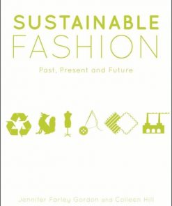 Sustainable Fashion: Past, Present and Future eBook