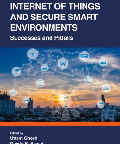 Internet of Things and Secure Smart Environments: Successes and Pitfalls eBook