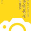 Setting up a Successful Photography Business eBook