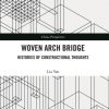 Woven Arch Bridge: Histories of Constructional Thoughts eBook