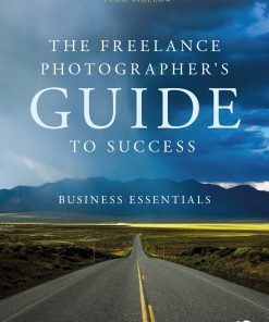 The Freelance Photographer’s Guide To Success: Business Essentials eBook