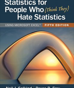 Statistics for People Who (Think They) Hate Statistics: Using Microsoft Excel eBook