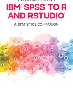 Moving from IBM(R) SPSS(R) to R and RStudio(R): A Statistics Companion eBook