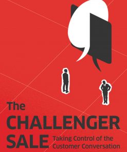 The Challenger Sale: Taking Control of the Customer Conversation eBook