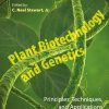 Plant Biotechnology and Genetics: Principles, Techniques, and Applications eBook