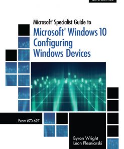 Microsoft Specialist Guide to Microsoft Windows 10 (Exam 70-697, Configuring Windows Devices) eBook