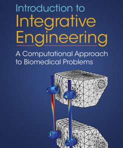 Introduction to Integrative Engineering: A Computational Approach to Biomedical Problems eBook