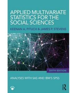 Applied Multivariate Statistics for the Social Sciences: Analyses with SAS and IBM’s SPSS, Sixth Edition eBook