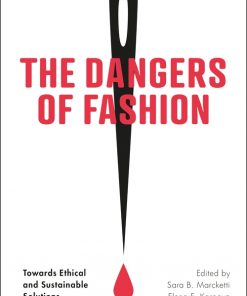 The Dangers of Fashion: Towards Ethical and Sustainable Solutions eBook