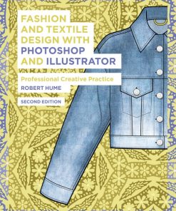 Fashion and Textile Design with Photoshop and Illustrator: Professional Creative Practice eBook