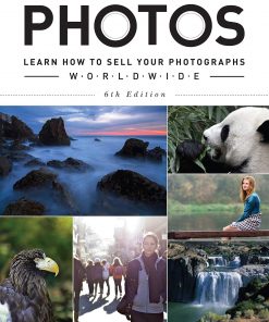 Sell & Re-Sell Your Photos: Learn How to Sell Your Photographs Worldwide eBook
