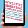 Integrated Marketing Communication: Creative Strategy from Idea to Implementation eBook