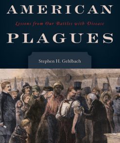 American Plagues: Lessons from Our Battles with Disease eBook