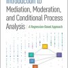 Introduction to Mediation, Moderation, and Conditional Process Analysis, Second Edition: A Regression-Based Approach eBook