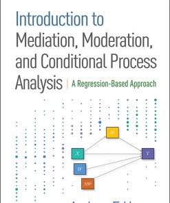 Introduction to Mediation, Moderation, and Conditional Process Analysis, Second Edition: A Regression-Based Approach eBook