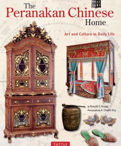 The Peranakan Chinese Home: Art and Culture in Daily Life eBook