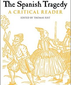 The Spanish Tragedy: A Critical Reader eBook