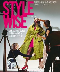 Style Wise: A Practical Guide to Becoming a Fashion Stylist eBook