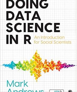 Doing Data Science in R: An Introduction for Social Scientists eBook