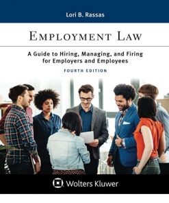 Employment Law: A Guide to Hiring, Managing, and Firing for Employers and Employees eBook