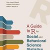 A Guide to R for Social and Behavioral Science Statistics eBookA Guide to R for Social and Behavioral Science Statistics