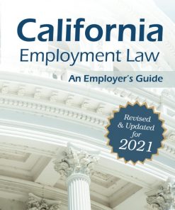California Employment Law: An Employer's Guide: Revised & Updated for 2020 eBook