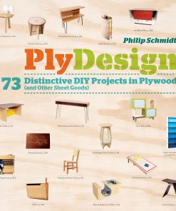 PlyDesign: 73 Distinctive DIY Projects in Plywood (and other sheet goods) eBook