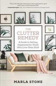 The Clutter Remedy: A Guide to Getting Organized for Those Who Love Their Stuff eBook