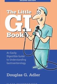 The Little GI Book: An Easily Digestible Guide to Understanding Gastroenterology, Second Edition eBook