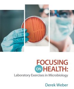 Focusing on Health: Laboratory Exercises in Microbiology eBook