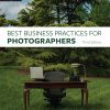 Best Business Practices for Photographers, Third Edition eBook