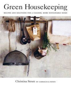 Green Housekeeping: Recipes and solutions for a cleaner, more sustainable home eBook