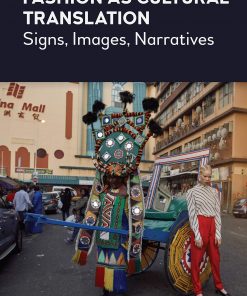 Fashion as Cultural Translation: Signs, Images, Narratives eBook