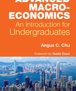 Advanced Macroeconomics: An Introduction For Undergraduates An Introduction for Undergraduates eBook