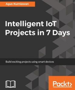 Intelligent IoT Projects in 7 Days eBook
