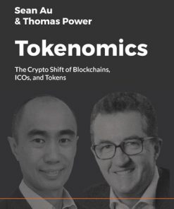Tokenomics: The Crypto Shift of Blockchains, ICOs, and Tokens eBook