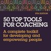 50 Top Tools for Coaching: A Complete Toolkit for Developing and Empowering People eBook