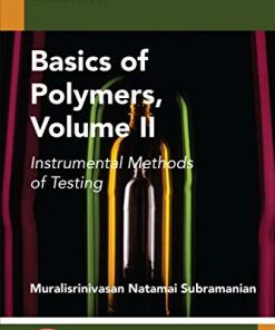 Basics of Polymers, Volume II: Instrumental Methods of Testing eBook