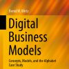 Digital Business Models: Concepts, Models, and the Alphabet Case Study eBook